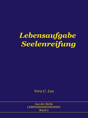 cover image of Lebensaufgabe Seelenreifung